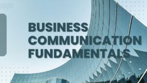 Business Communication Fundamentals