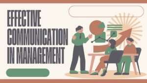 Effective Communication in Management