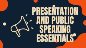 Presentation and Public Speaking Essentials&nbsp;